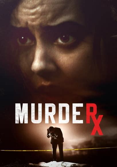 Watch Murder Rx 2020 Free Movies Tubi