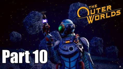 The Outer Worlds Walkthrough Gameplay Part 10 Youtube