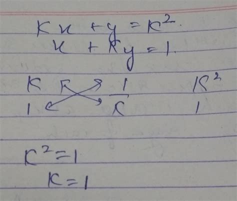 find the value s of k for which the pair of linear equations kx y k2 and x ky 1 have