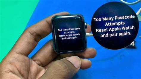 Too Many Passcode Attempts Reset Apple Watch And Pair Again