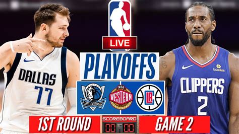 Nba Live Dallas Mavericks Vs Los Angeles Clippers Game 2 Playoffs Scoreboard Streaming Today