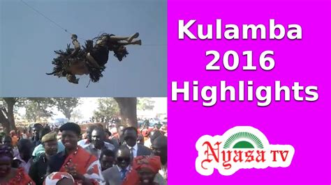 Kulamba 2016 Highlights Malawi Nyasa Times News From Malawi About