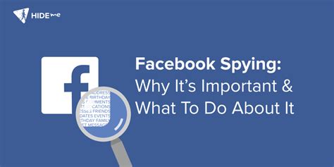 facebook spying why it s important and what to do about it