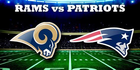 Patriots vs rams live score: Rams vs. Patriots Preview and Prediction | Get More Sports