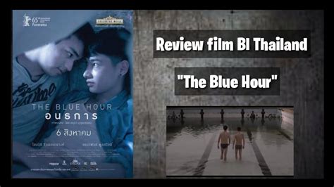 Review Film Bl Thailand The Blue Houronthakan Film Dgn Alur Yg