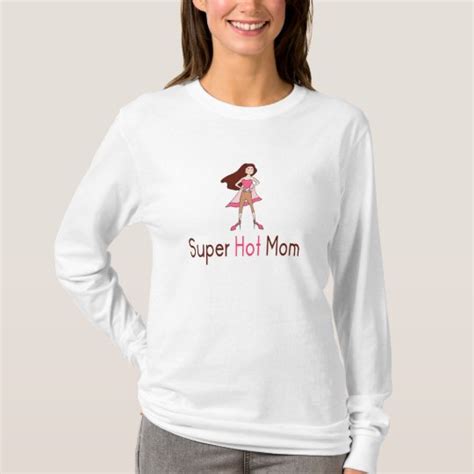 super hot mom t shirt from