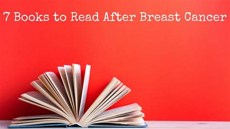 7 Books To Read After Breast Cancer Youtube