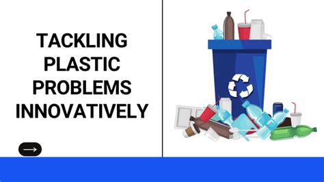 Tackling Plastic Problem Innovatively