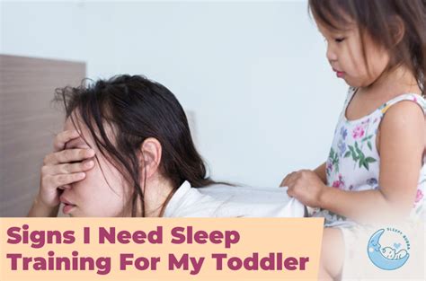 Signs My Toddler Needs Sleep Training Sleepy Bubba Blogs Discover