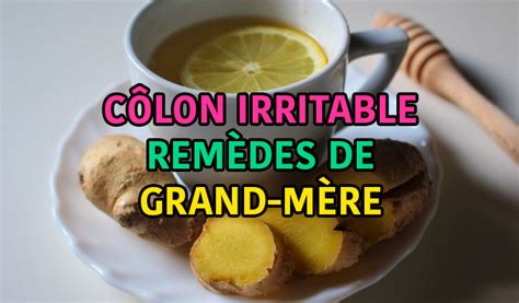 Côlon Irritable Découvrez Nos Remèdes De Grand Mère