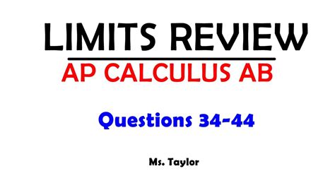 Learning Calculus Limits Unit Review Questions 34 44 Youtube