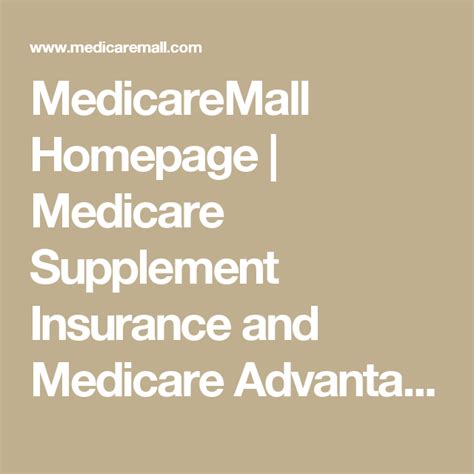 You can purchase medicare supplement insurance in many different ways. MedicareMall Homepage | Medicare Supplement Insurance and Medicare Advantage Plans | Quotes and ...
