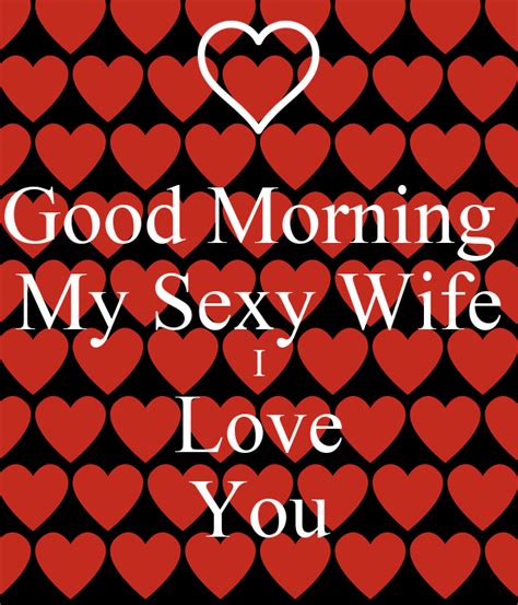 Good Morning My Sexy Wife I Love You Poster Chris Keep Calm O Matic