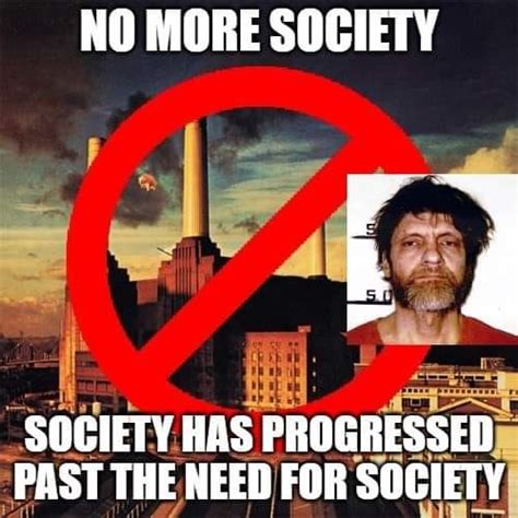no more society society has progressed past the need for society society has progressed past