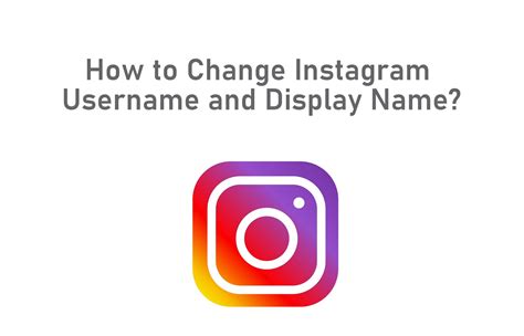 How To Change Instagram Name Username And Display Name Techowns