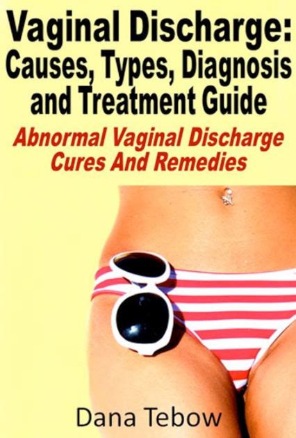 Vaginal Discharge Causes Types Diagnosis And Treatment Guide