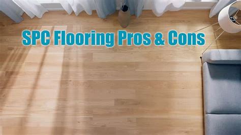 Spc Flooring Pros And Cons Designing Idea