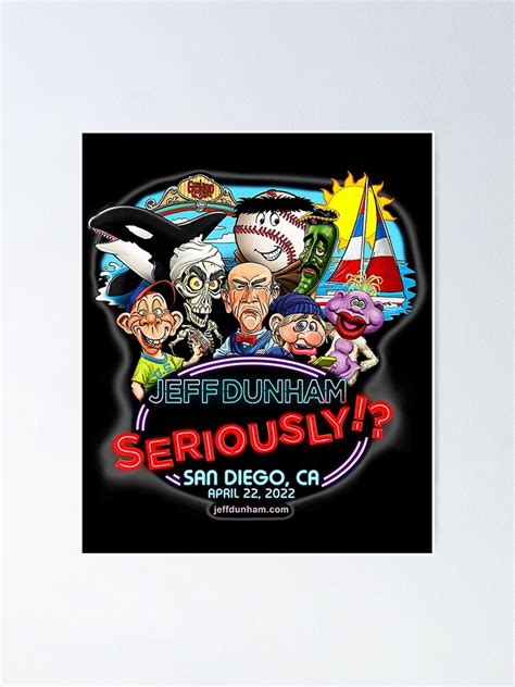 Jeff Dunham San Diego Ca 2022 Poster By Eenna2022 Redbubble