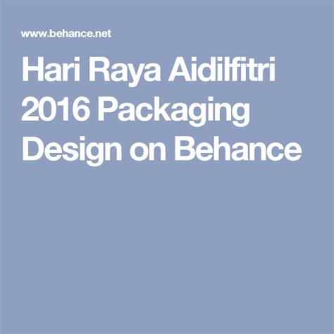 Hari Raya Aidilfitri 2016 Packaging Design On Behance Packaging