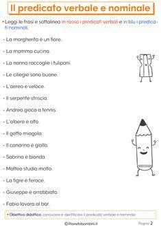 In caso di eccedenza del numero di domande in base ai posti disponibili, la precedenza di iscrizione tiene conto dei criteri stabiliti da ogni. Il Predicato Verbale e Nominale: Esercizi per la Scuola ...