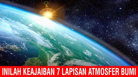 Keajaiban 7 Lapisan Atmosfer Bumi Youtube