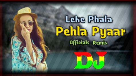 Leke Pehla Pehla Pyar Dj Remix 2022 Hindi Love Remix Tiktok Dj