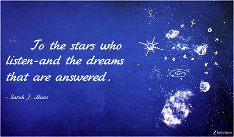 To the stars who listen-and the dreams that are answered | Popular