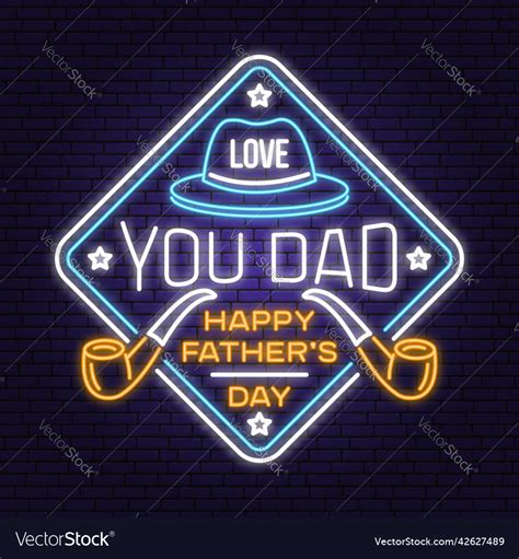 Love You Dad Happy Father S Day Badge Logo Neon Vector Image