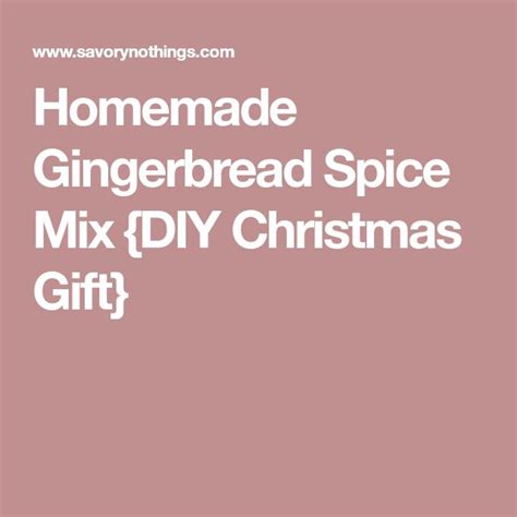 The Homemade Gingerbread Spice Mix Diy Christmas T Is Shown In White On A Pink Background