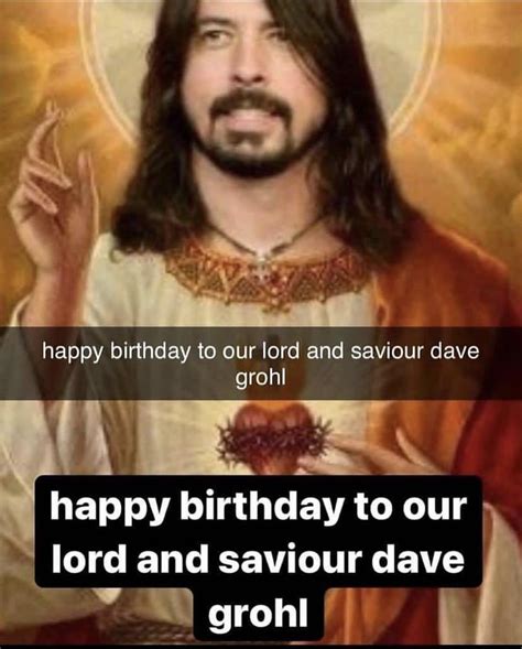 Happy Birthday Dave Rdavegrohl