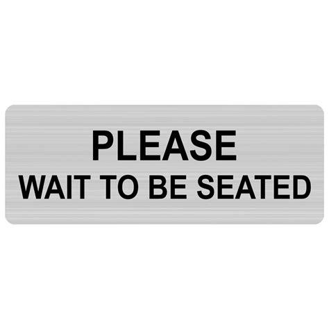 Please Wait To Be Seated Engraved Sign Egre 15815 Blkonslvr