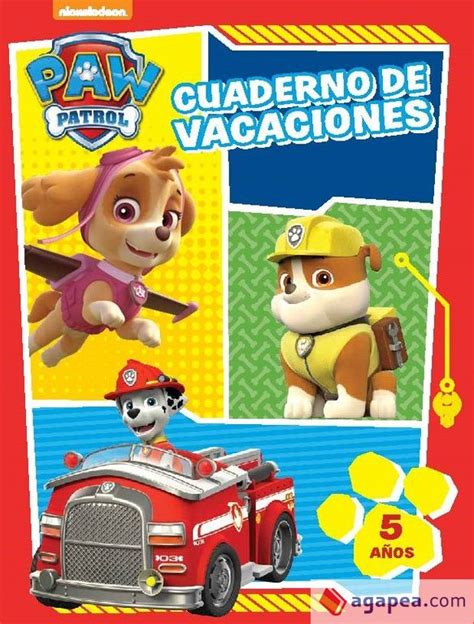 Paw Patrol Cuadernos De Vacaciones 5 AÑos Nickelodeon 9788437201245