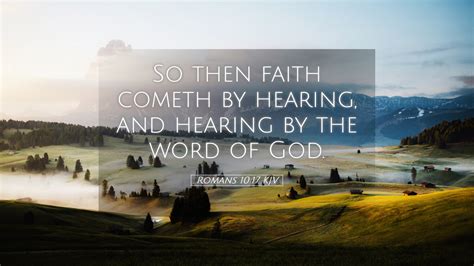 Romans Kjv Desktop Wallpaper So Then Faith Cometh By Hearing And Hearing By