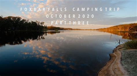 Foxbar Falls Camping Trip Part Three Youtube