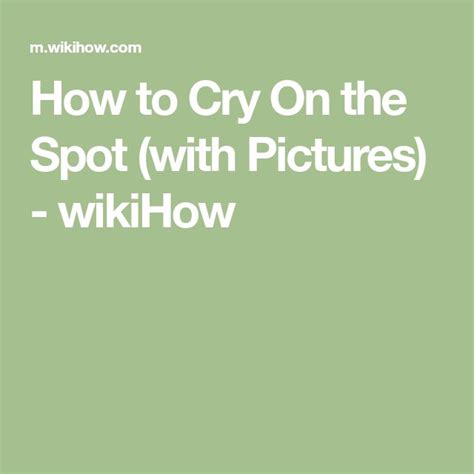 Cry On The Spot How To Fake Cry Crying Acting Tips