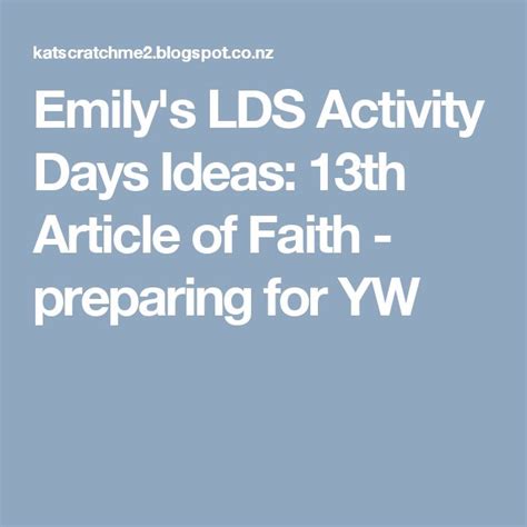 Emilys Lds Activity Days Ideas 13th Article Of Faith Preparing For