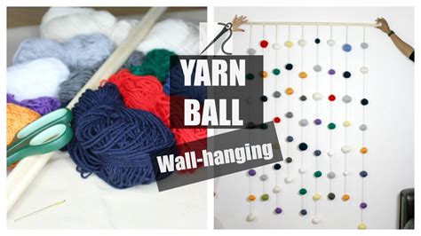 Diy How To Make A Yarn Ball Wall Hanging Youtube