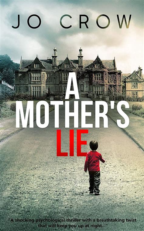 A Mother S Lie A Shocking Psychological Thriller With A Breathtaking Twist That Will Keep You