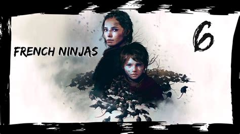 A Plague Tale Innocence French Ninjas Parte 6 Youtube