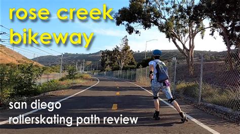 Rose Creek Bikeway San Diego Rollerskate Trail Review Youtube