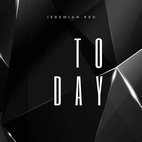 Today By Jeremiah Red Free Download On Hypeddit