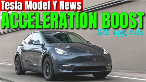 Tesla Model Y News Acceleration Boost 2000 Upgrade Youtube