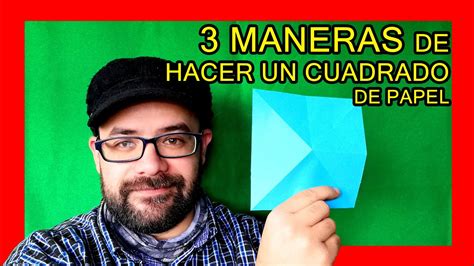 3 Maneras De Construir Un Cuadrado De Papel Para Hacer Origami