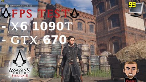 Fps Test Assassins Creed Syndicate Pc Phenom Ii X T