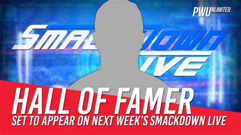 Wwe Hall Of Famer Set For Next Week S Smackdown Live Youtube