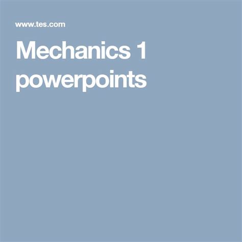 Mechanics 1 Powerpoints Powerpoint Mechanic Workbook