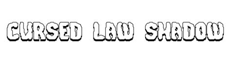 Cursed fonts, creepy text, funky text, it all comes with the same significance. Cursed Law Shadow Font Comments