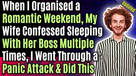 updated when i organised a romantic weekend my wife confessed sleeping with her boss multiple