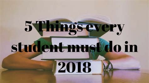 5 Things Every Student Must Do In 2018 Drew Alexandra