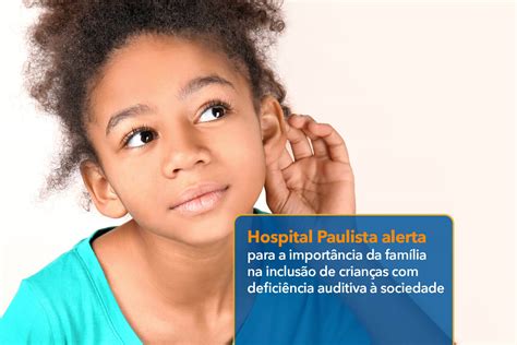hospital paulista alerta para a importância da família na inclusão de crianças com deficiência